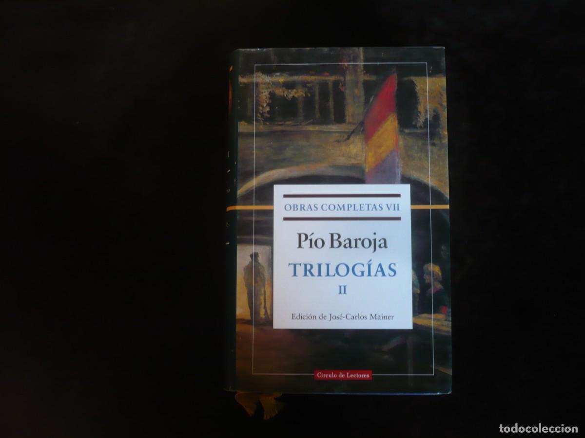 Libros: obras completas VII - trilogias II - pio baroja - edicion de jose-carlos mainer