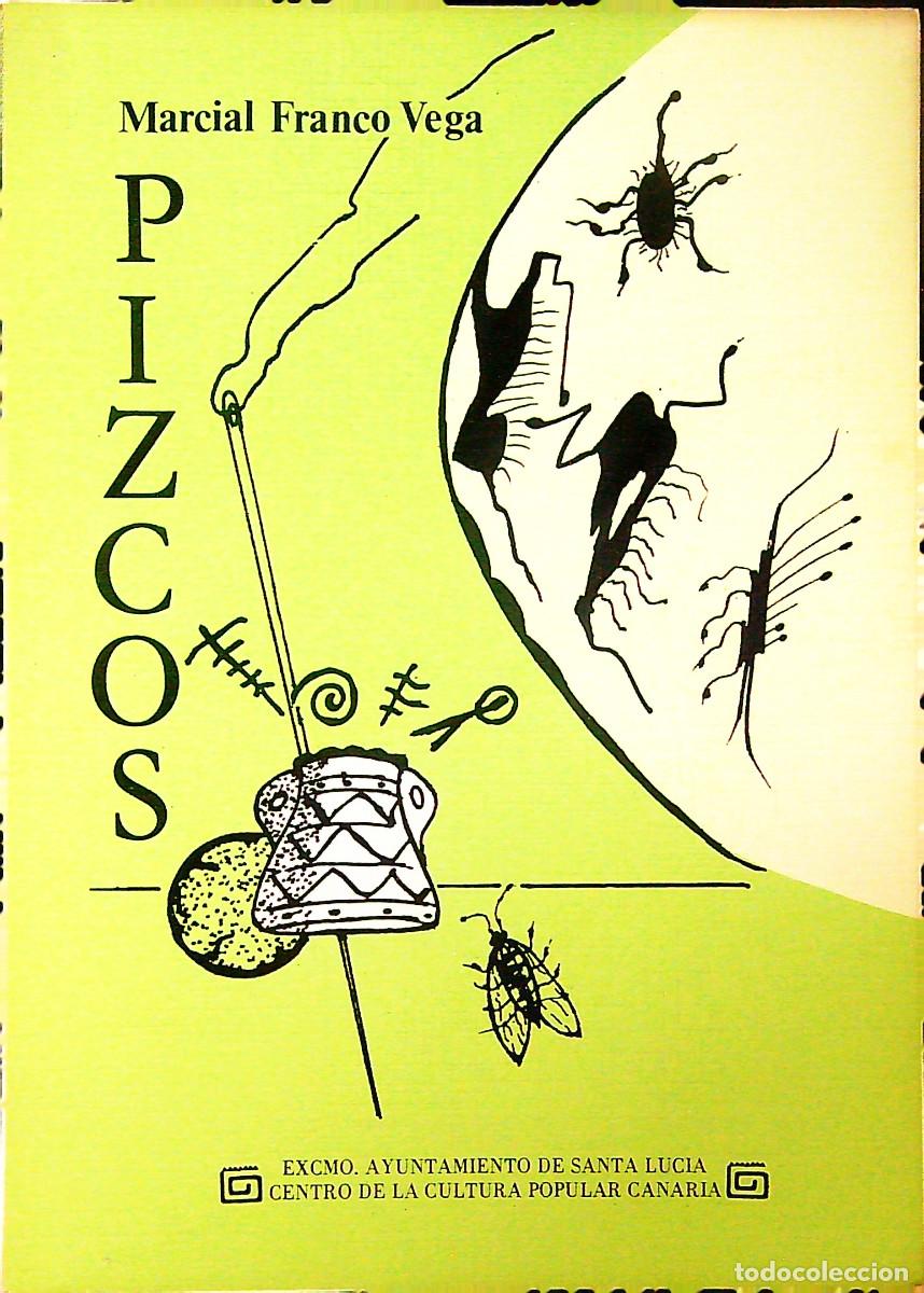 Libros: PIZCOS - MARCIAL FRANCO VEGA - 1985 - GRAN CANARIA - CANARIAS