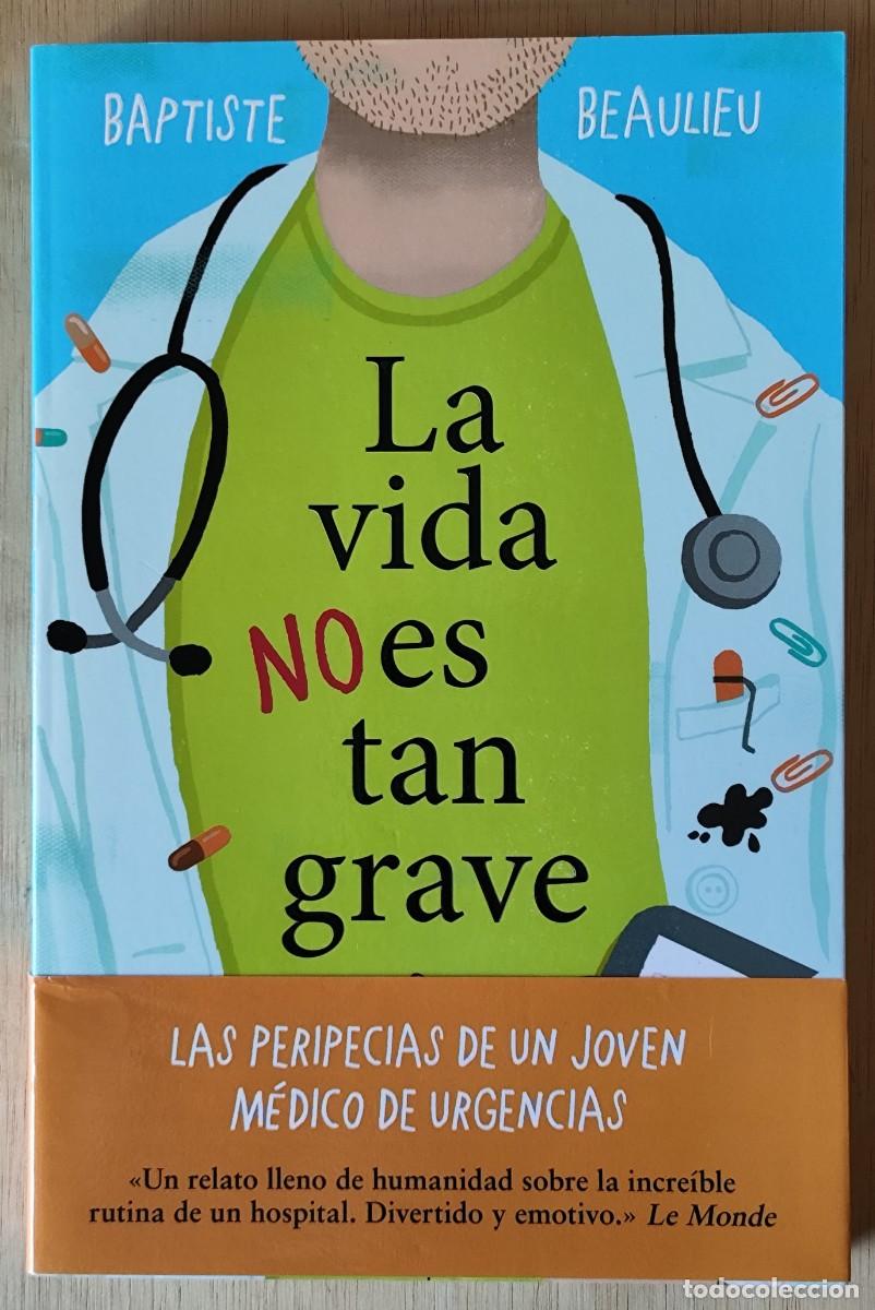 Libros: La vida no es tan grave/Baptiste Beaulieu - Grijalbo