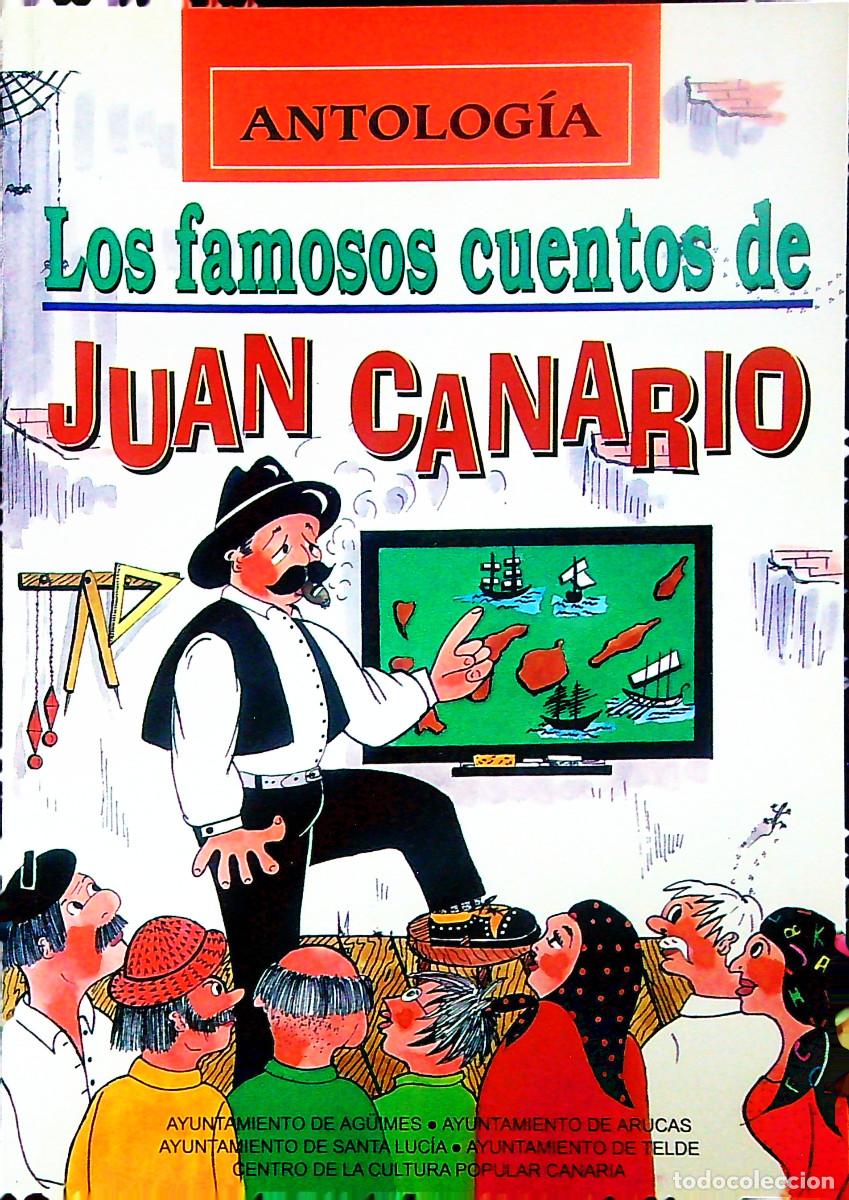 Libros: LOS FAMOSOS CUENTOS DE JUAN CANARIO - JUAN JOS&Eacute; ROMERO HERN&Aacute;NDEZ - CANARIAS