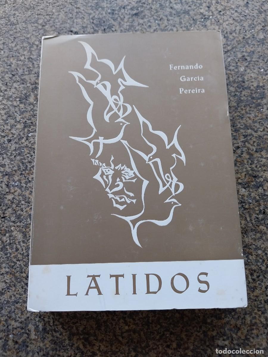 Libros: LATIDOS -- FERNANDO GARCIA PEREIRA -- 1973 --