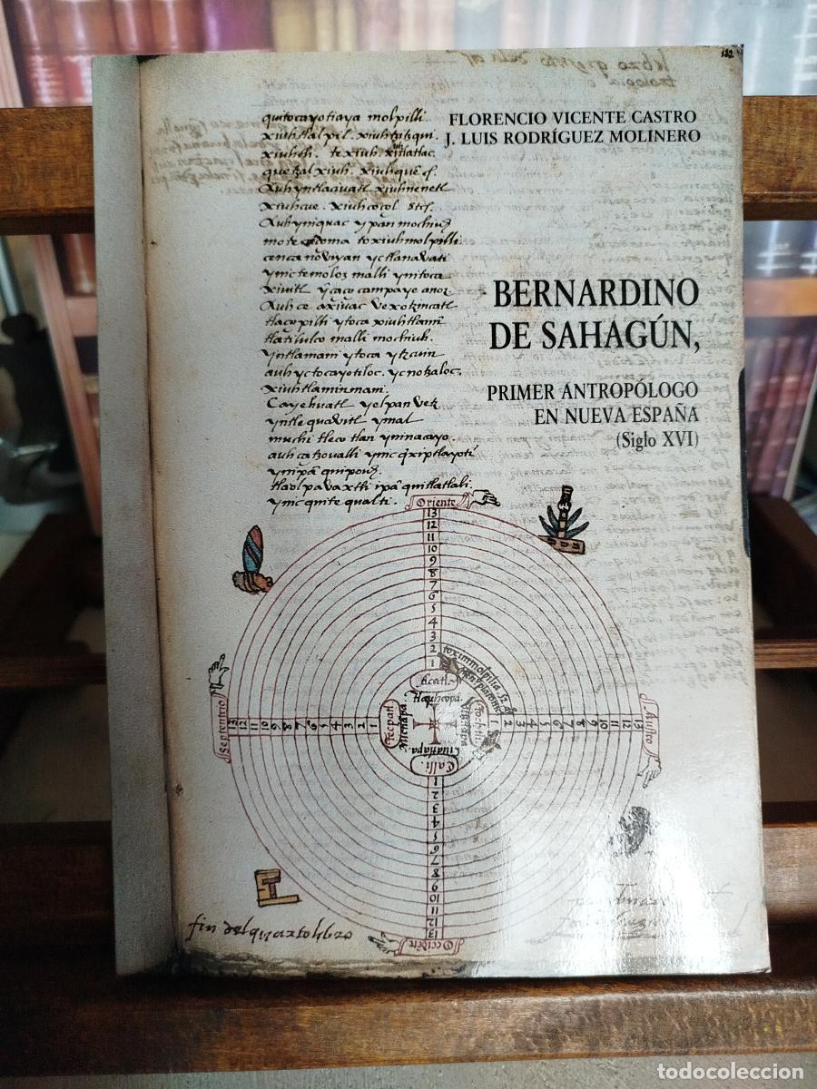 Libros: Bernardino de Sahag&uacute;n: primer antrop&oacute;logo en Nueva Espa&ntilde;a: (Siglo XVI) - Vicente Castro, Florencio;