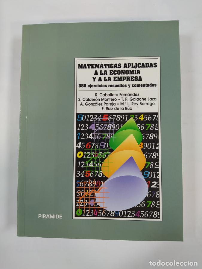Libros: Matem&aacute;ticas aplicadas a la econom&iacute;a y a la empresa. - Rafael Caballero Fern&aacute;ndez. TDK861