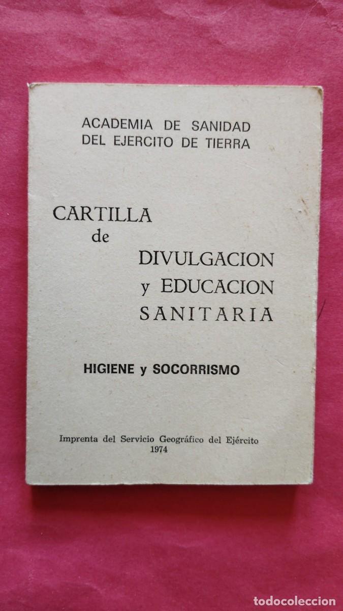 Libros: ACADEMIA DE SANIDAD DEL EJERCITO DE TIERRA.-CARTILLA SANITARIA.-IMPRENTA DEL EJERCITO.-A&Ntilde;O 1974.