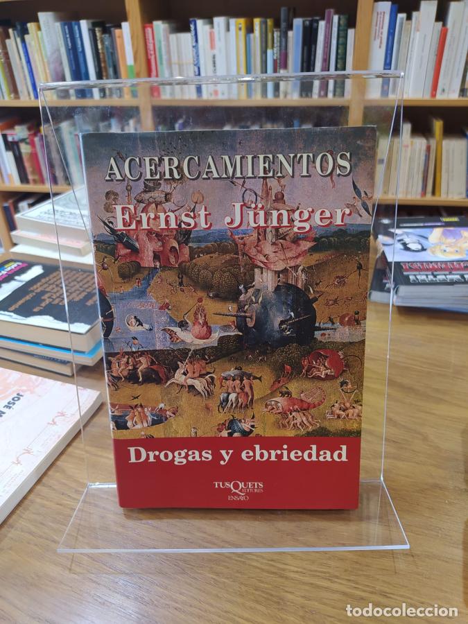 Acercamientos: Drogas y ebriedad. - J&uuml;nger, Ernst (1895-1998)
