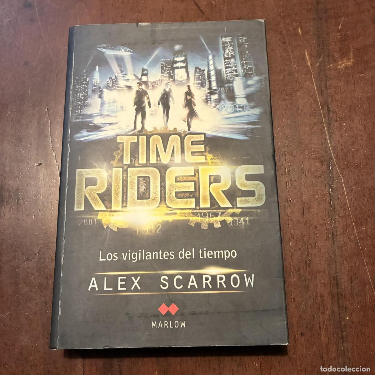 Libros: Timeriders. Los vigilantes del tiempo - Alex Scarrow