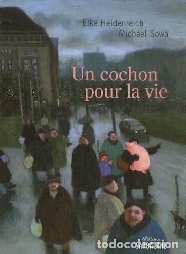 Livres: Un cochon pour la vie- 9782848651194