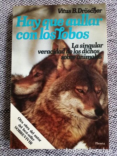 Livres: Hay que aullar con los lobos- 9788432047497