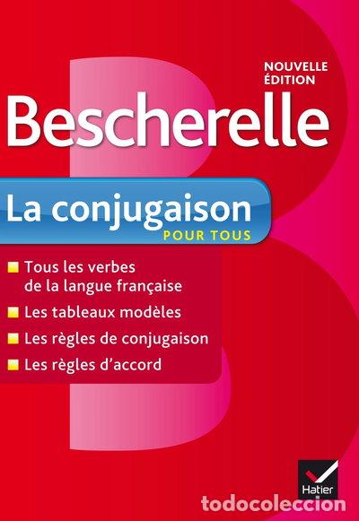 Livres: Bescherelle La Conjugaison Pour Tous- 9782218951985