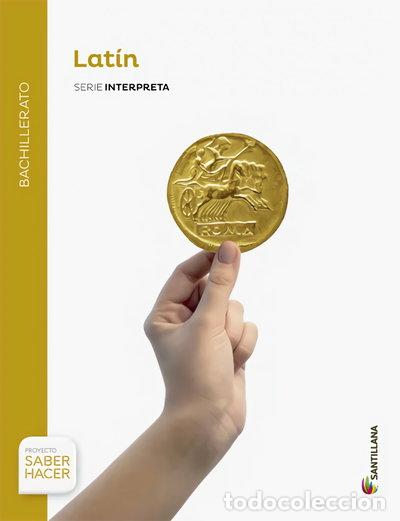 Libri di seconda mano: Lat&iacute;n serie interpreta bachillerato saber hacer- 9788429477405