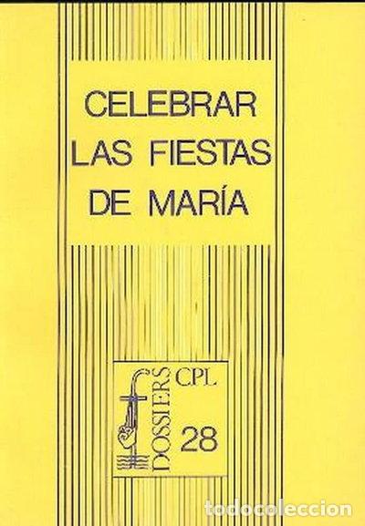 Libros: Celebrar las fiestas de Mar&iacute;a- 9788474670981