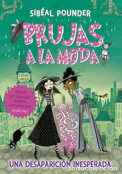 Libros: Brujas a la moda 2. Una desaparici&oacute;n inesperada- 9788424665838