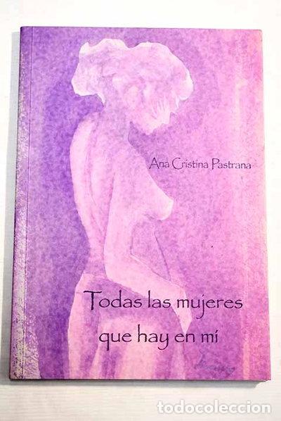 Libros: Todas las mujeres que hay en m&iacute;- 9788461215928