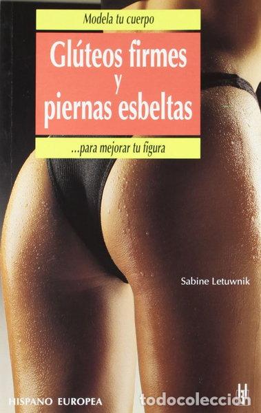 Libros: Gl&uacute;teos firmes y piernas esbeltas- 9788425512360