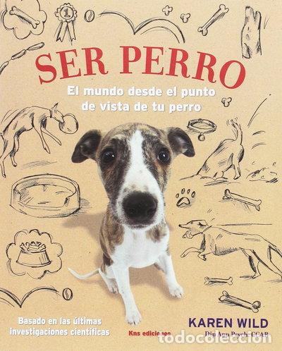 Libros: Ser perro- 9788494410970