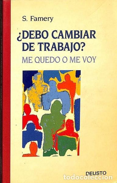 Livres: &iquest;Debo cambiar de trabajo? Me quedo o me voy- 9788423413317
