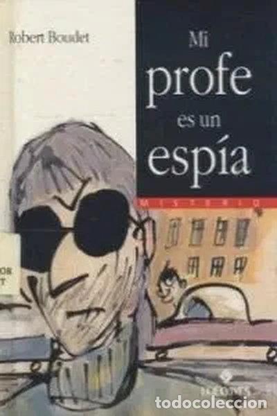 Libros: Mi profe es un esp&iacute;a- 9788426332370