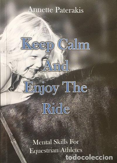 Libros: Keep Calm & Enjoy The Ride: Mental Skills for Equestrian Athletes- 9781326770181