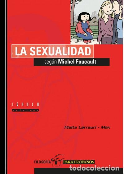Libros: La sexualidad seg&uacute;n Michel Foucault- 9788481312553