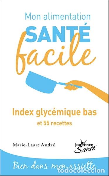 Livros em segunda m&atilde;o: Mon alimentation sant&eacute; facile: Index glyc&eacute;mique bas et 55 recettes- 9782889119646