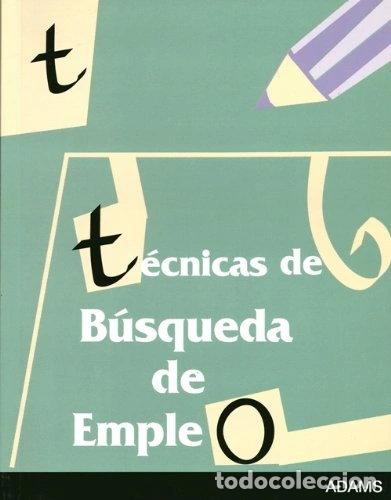 Libros: T&eacute;cnicas de b&uacute;squeda de empleo- 9788497317863