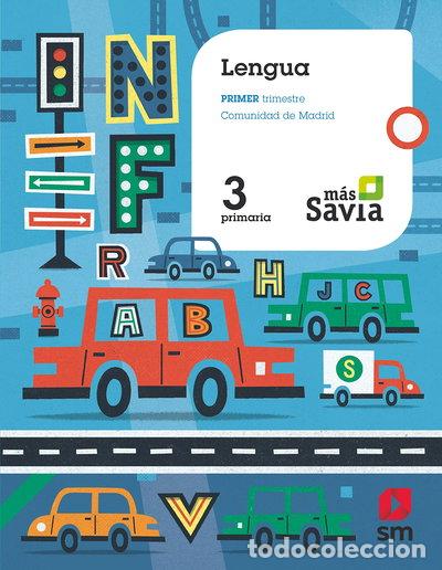 Libros: Lengua. 3 Primaria. M&aacute;s Savia. Madrid- 9788491076339