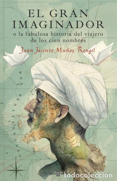 Libri di seconda mano: El gran imaginador o la fabulosa historia del viajero de los cien nombres- 9788401017483