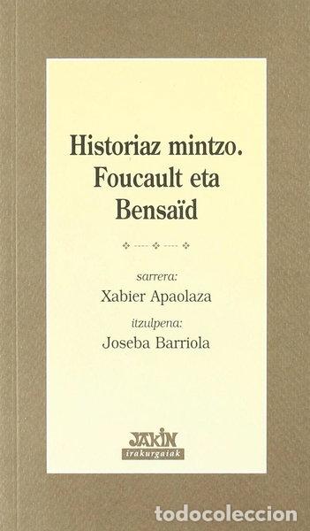Libros: Historiaz mintzo: Foucault eta Bensa&iuml;d- 9788495234384