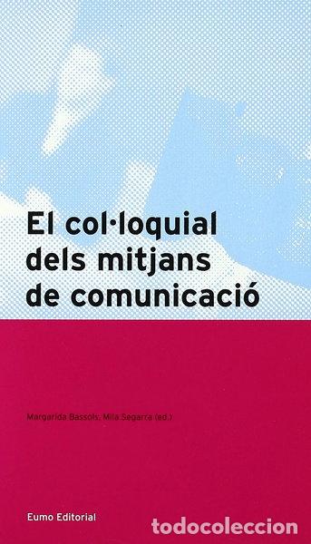 B&uuml;cher: El col&middot;loquial dels mitjans de comunicaci&oacute;- 9788497663229