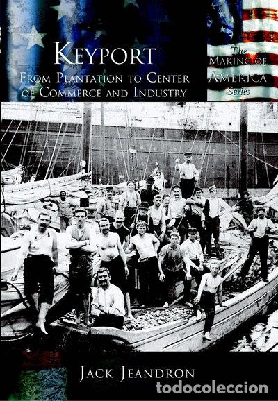 Livres: Keyport: From Plantation to Center of Commerce and Industry- 9780738524399
