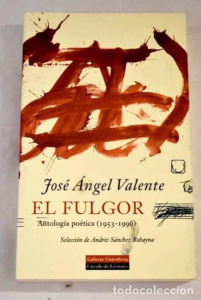 Livres: El fulgor. Antolog&iacute;a po&eacute;tica (1953-1996)- 9788481093117