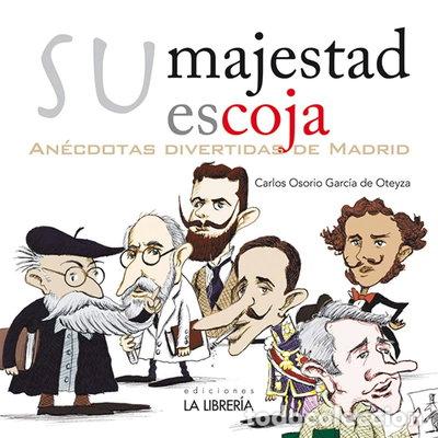 Libri di seconda mano: Su majestad escoja. An&eacute;cdotas divertidas de Madrid- 9788498733471