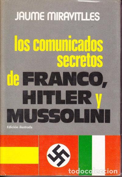 B&uuml;cher: Los comunicados secretos de Franco, Hitler y Mussolini- 9788401331046