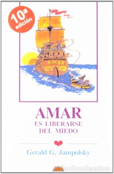Livres: Amar es liberarse del miedo- 9788487598227