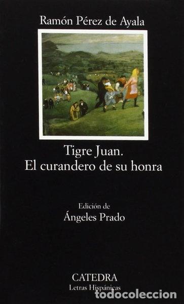 Livres: Tigre Juan; El curandero de su honra- 9788437619286