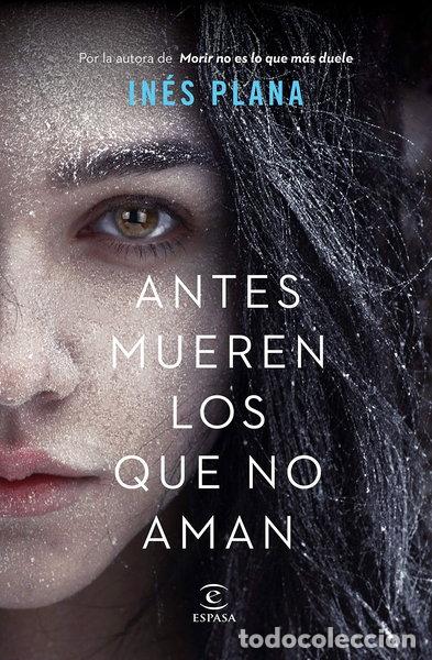 Libros: Antes mueren los que no aman- 9788467056402