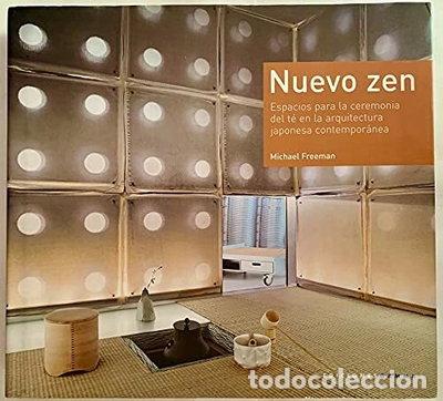 Libros: Nuevo zen: espacios para la ceremonia del t&eacute; en la arquitectura japonesa cont...- 9788493556013