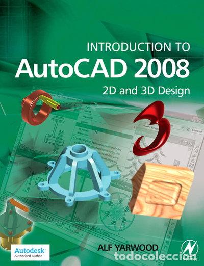 Libros: Introduction to AutoCAD 2008: 2D and 3D Design- 9780750685122