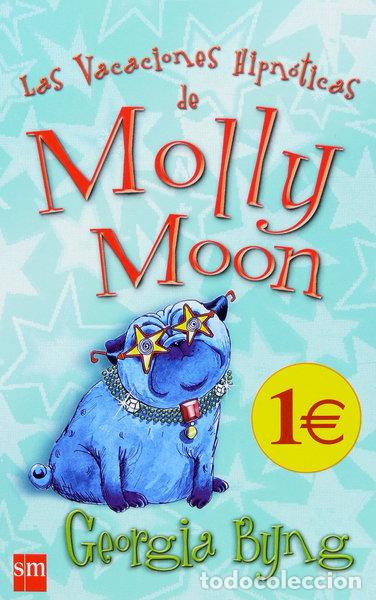 Libros: Las vacaciones hipn&oacute;ticas de Molly Moon- 9788467518450
