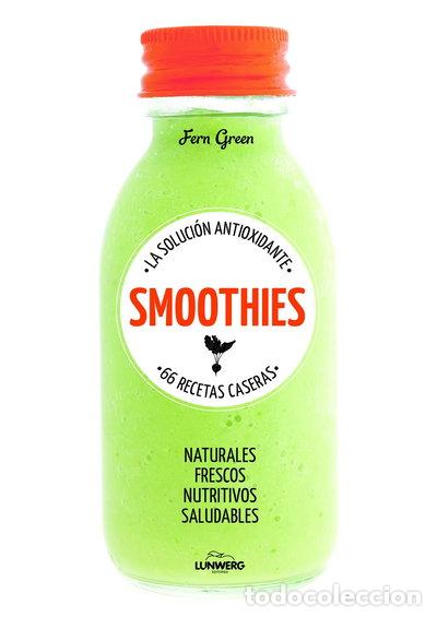 Libros: Smoothies. La soluci&oacute;n antioxidante. 66 recetas caseras- 9788415888895