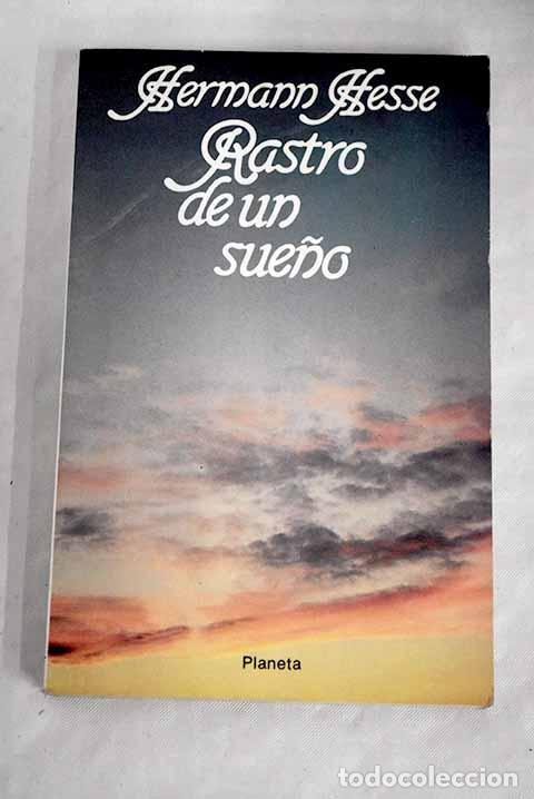 Libros: Rastro de un sue&ntilde;o: Hesse, Hermann.- Hesse, Hermann