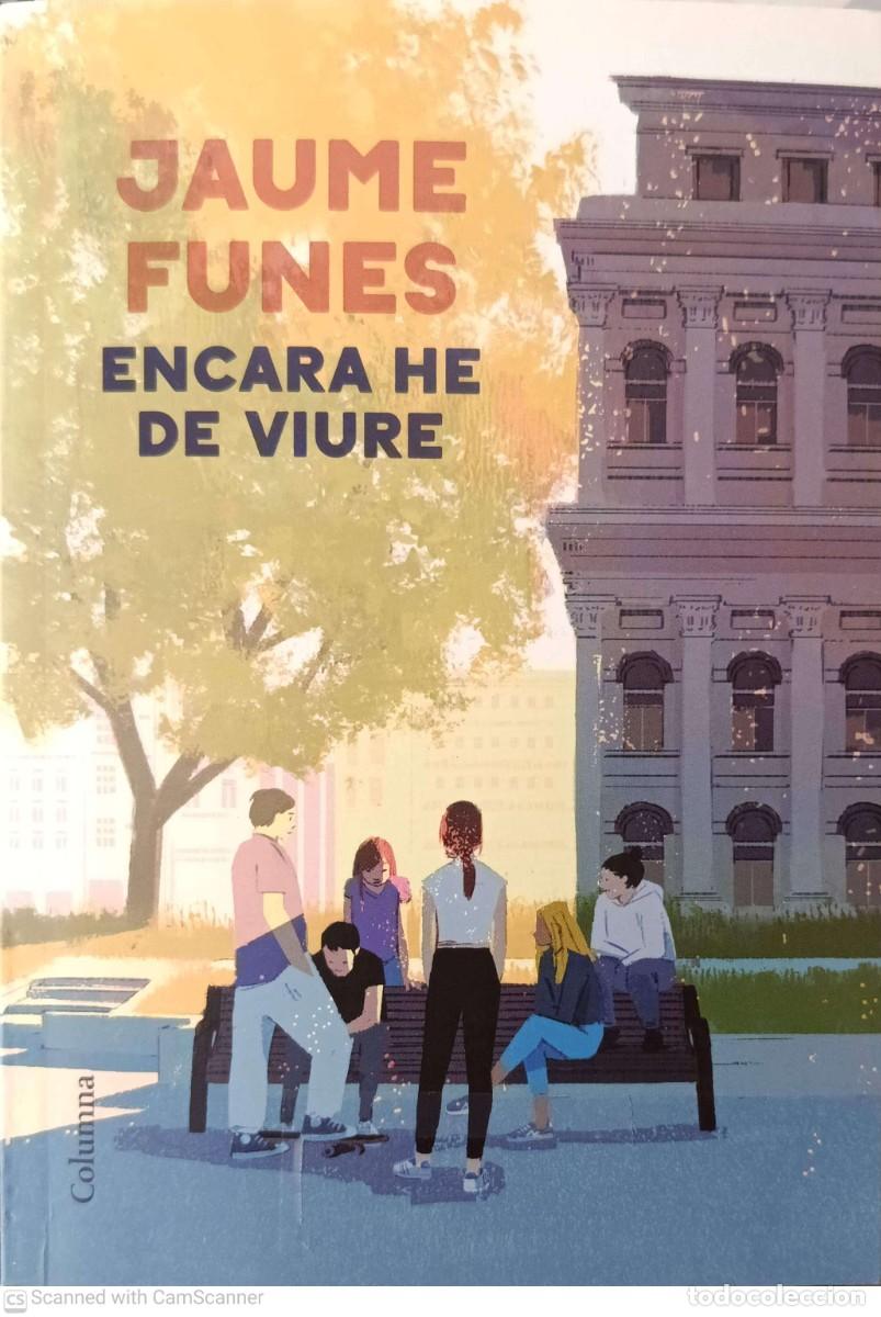 Libros: Encara he de viure - Jaume Funes