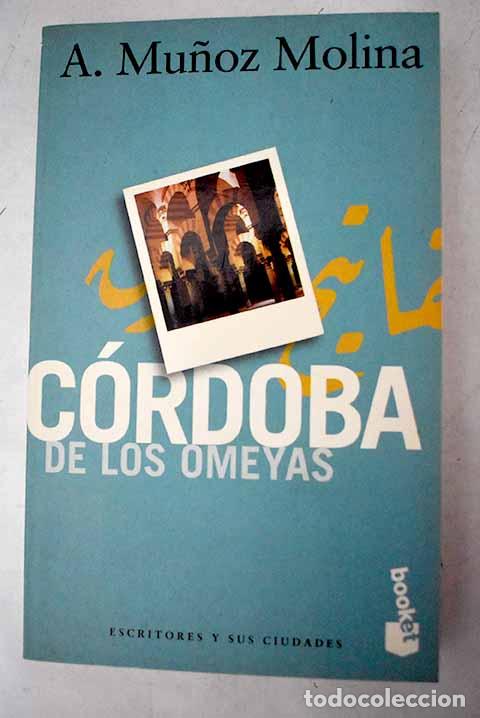 Libros: C&oacute;rdoba de los Omeyas.- Mu&ntilde;oz Molina, Antonio