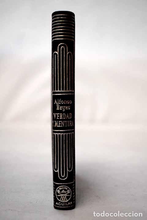books: Verdad y mentira: Reyes, Alfonso.- Reyes, Alfonso