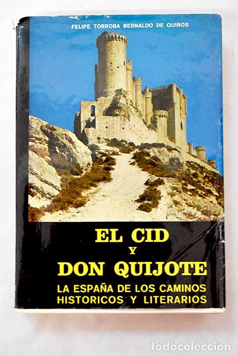 books: El Cid y Don Quijote: la Espa&ntilde;a de los caminos hist&oacute;ricos y literarios