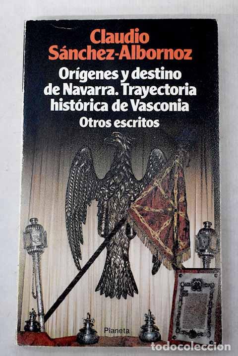 Libros: Or&iacute;genes y destino de Navarra: Trayecoria hist&oacute;rica de Vasconia ; otros escritos