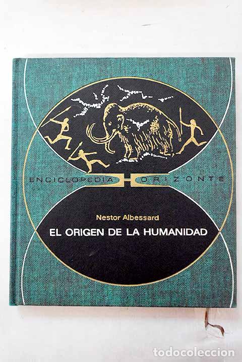 Libros: El origen de la humanidad: en busca del primer hombre.- Albessard, Nestor