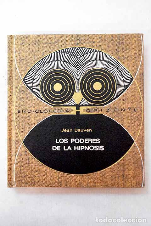 Libros: Los poderes de la hipnosis.- Dauven, Jean
