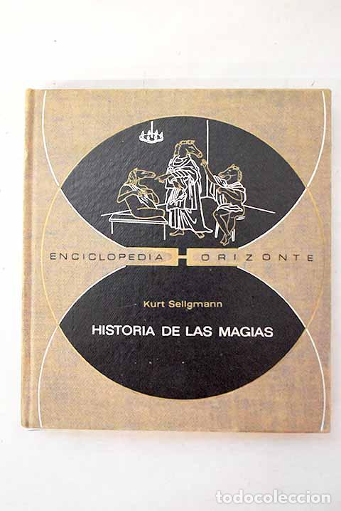 Libros: Historia de las magias.- Seligmann, Kurt
