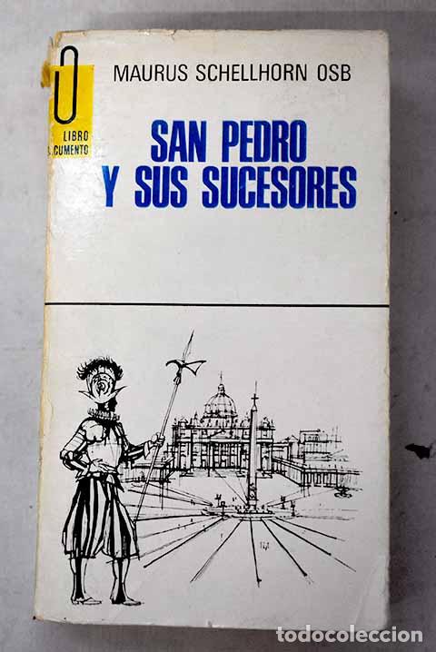 Libros: San Pedro y sus sucesores.- Schellhorn, Maurus